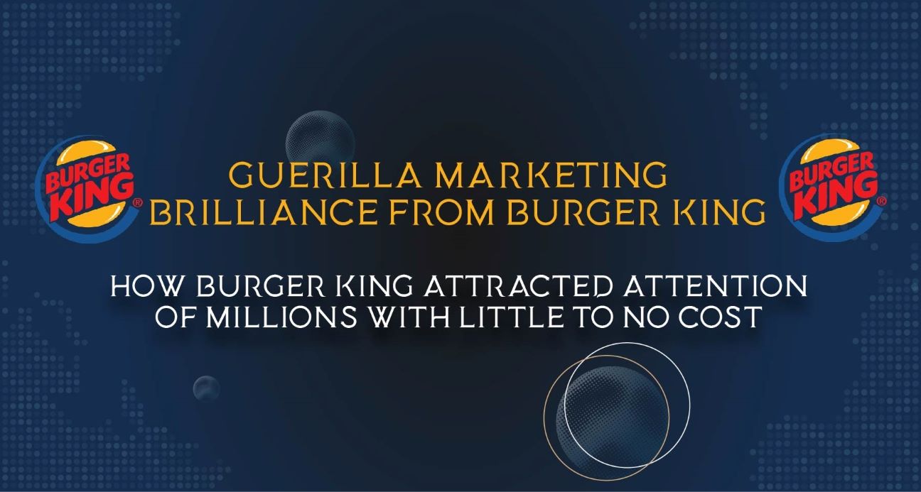 Guerilla Marketing Brilliance From Burger King